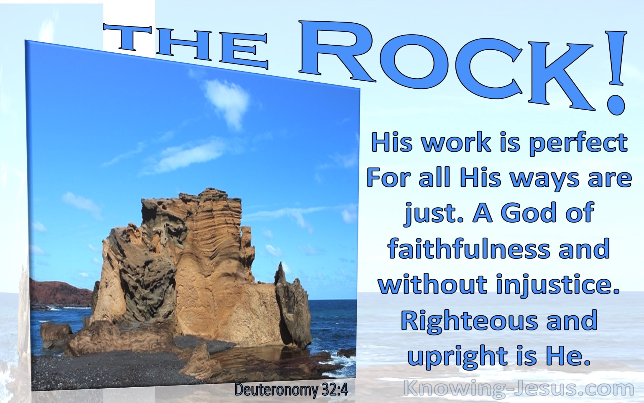 Deuteronomy 32:4 The Rock His Word Is Perfect (blue)